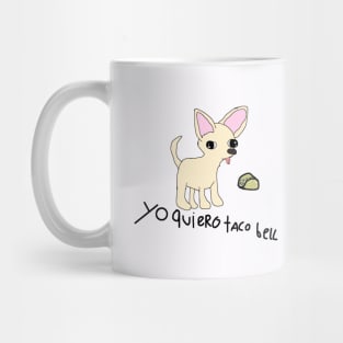 yo quiero taco bell :). Mug